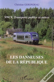 Capa do artigo Sncf, Transports Publics Et Autres ; Les Danseuses De La Republique