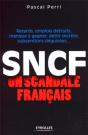 Sncf ; Un Scandale Français ; Retards, Emplois Détruits, Manque À Gagner, Dette Secrète, Subventions Déguisées... - Preview