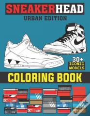 Sneakerhead Coloring Book