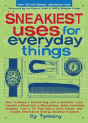 Sneakiest Uses For Everyday Things - Preview