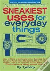 Sneakiest Uses For Everyday Things