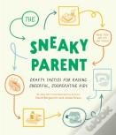 Sneaky Parent, The