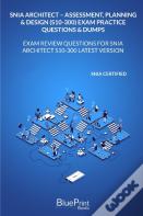 Snia Architect - Assessment, Planning & Design  (S10-300) Exam Practice Questions & Dumps