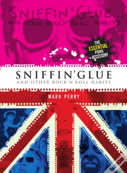 Capa do artigo Sniffin' Glue... And Other Rock 'N' Roll Habits