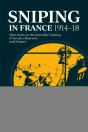 Sniping In France 1914-18 - Preview