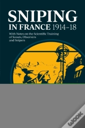 Sniping In France 1914-18