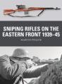 Sniping Rifles On The Eastern Front 1939 45 - Preview