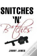 Snitches 'N' B*Tches