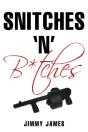Snitches 'N' B*Tches - Preview