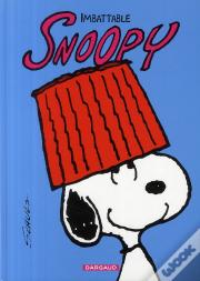 Snoopy T.4 ; Imbattable Snoopy