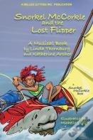 Snorkel Mccorkle And The Lost Flipper