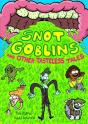 Snot Goblins And Other Tasteless Tales - Preview