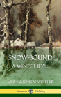 Snow-Bound, A Winter Idyl (Hardcover) - Preview