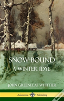 Capa do artigo Snow-Bound, A Winter Idyl (Hardcover)