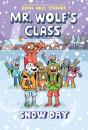 Snow Day: A Graphic Novel (Mr. Wolf'S Class #5) - Preview
