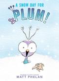 Snow Day For Plum!