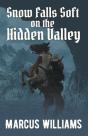 Snow Falls Soft On The Hidden Valley - Preview