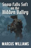Snow Falls Soft On The Hidden Valley