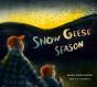Snow Geese Season - Preview