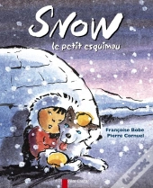Snow ; Le Petit Esquimau