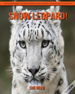 Capa do artigo Snow Leopard! An Educational Children'S Book About Snow Leopard With Fun Facts