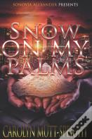 Snow On My Palms