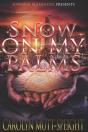 Snow On My Palms - Preview