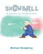 Snowball: A Lesson On Forgiveness - Preview
