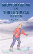 Snowboarding In Three Simple Steps