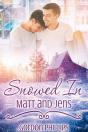 Snowed In: Matt And Jens - Preview