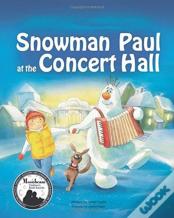 Snowman Paul At The Concert Hall