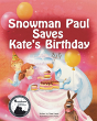Snowman Paul Saves Kate'S Birthday - Preview