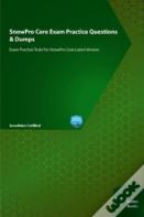 Snowpro Core Exam Practice Questions & Dumps