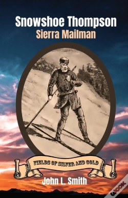 Capa do artigo Snowshoe Thompson: Sierra Mailman