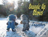 Snuggle Up Stories; Together