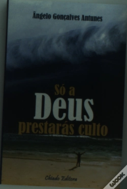Capa do artigo Só a Deus Prestarás Culto