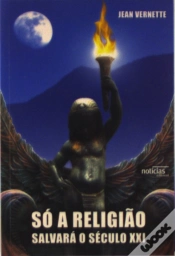 Capa do artigo Só a Religião Salvará o Século XXI