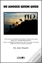 Só Adoece Quem Quer