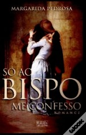 Capa do artigo Só ao Bispo me Confesso