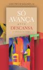 Só Avança Quem Descansa - Preview