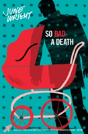 So Bad A Death - Preview