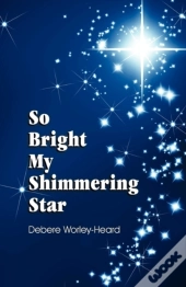 So Bright My Shimmering Star