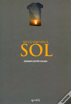 Capa do artigo Só Cá Vim Ver o Sol