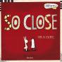 So Close - Preview