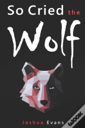 So Cried The Wolf