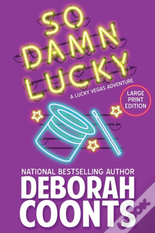 So Damn Lucky: Large Print Edition