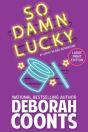 So Damn Lucky: Large Print Edition - Preview