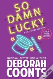 So Damn Lucky: Large Print Edition