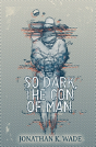 So Dark, The Con Of Man - Preview