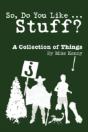 So, Do You Like ... Stuff? - Preview
